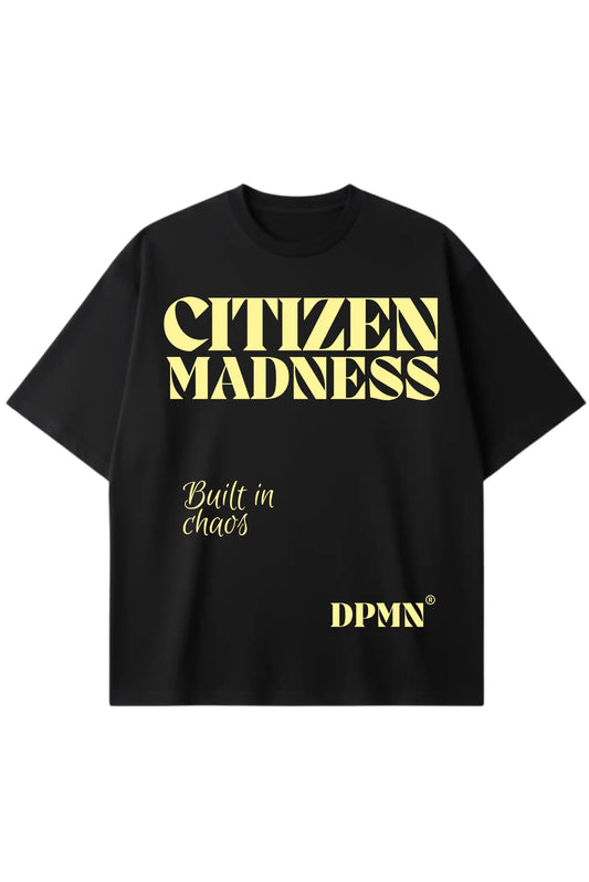 Citizen Madness Oversized Tee DOPAMYN